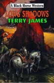 Long Shadows by Terry James