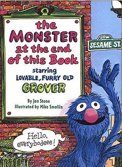 [250px-The_Monster_at_the_End_of_This_Book_Starring_Lovable,_Furry_Old_Grover.jpg]