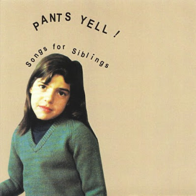 Pants+Yell!+-+Songs+For+Siblings+F%2B.jpg