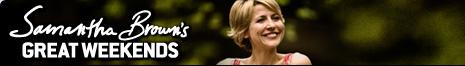 Travel Channel | Samantha Brown's Great Weekends
