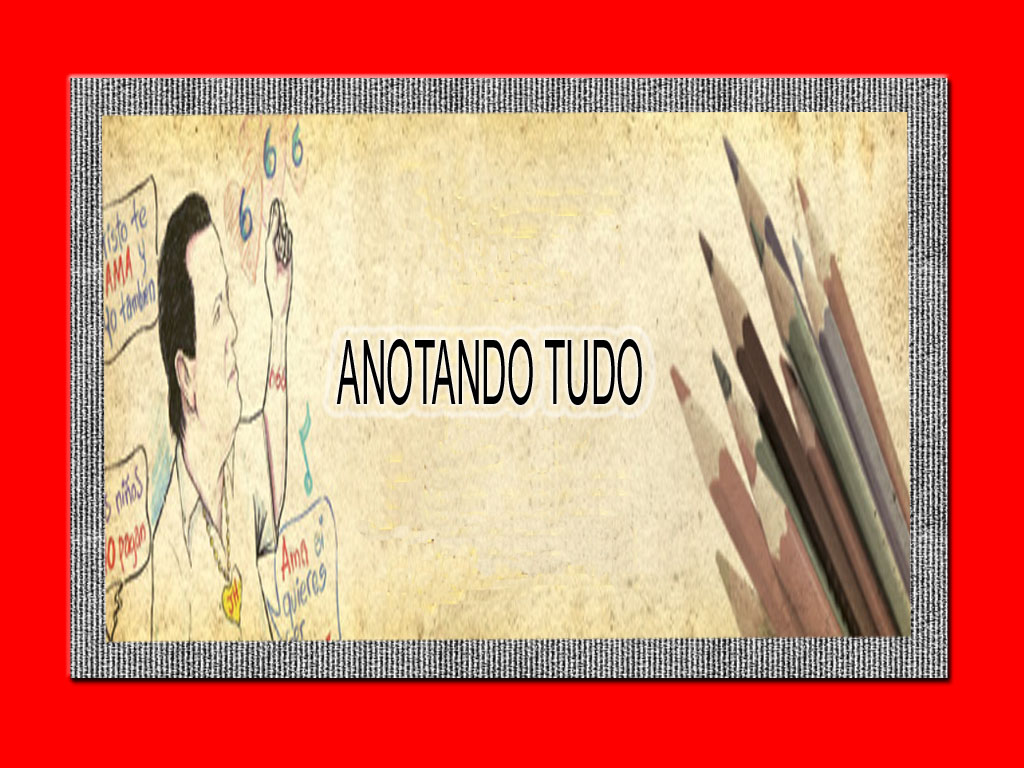 [ANOTANDO+TUDO+cópia.jpg]