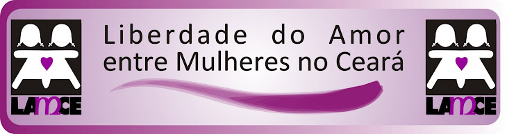 LAMCE- Liberdade do Amor entre Mulheres no Ceará