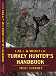 Steve Hickoff's "Fall & Winter Turkey Hunter's Handbook" (Stackpole Books)