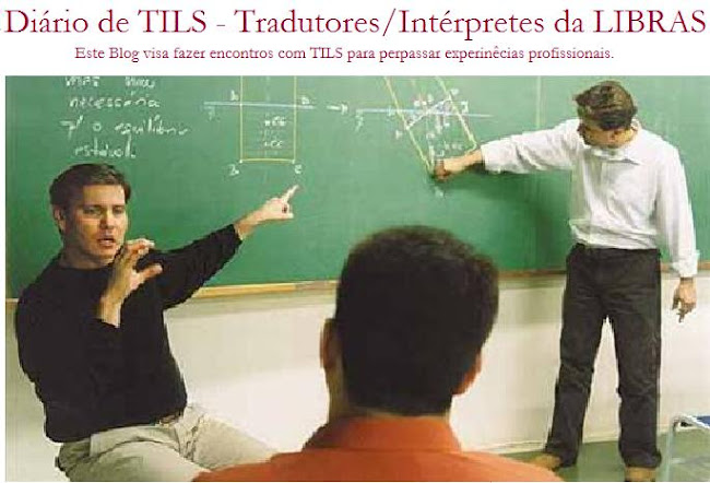 Diário de TILS - Tradutores/Intérpretes da LIBRAS