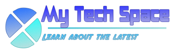 MY TECH SPACE ....... Learn about the Latest