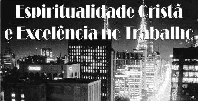 Espiritualidade Cristã no Trabalho