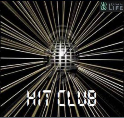 HIT CLUB - SECOND LIFE