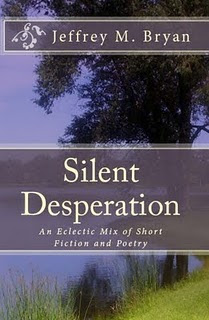 SILENT DESPERATION by Jeffrey M. Bryan