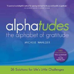 ALPHATUDES: THE ALPHABET OF GRATITUDE by Michele Wahlder
