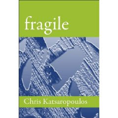 FRAGILE by Chris Katsaropoulos