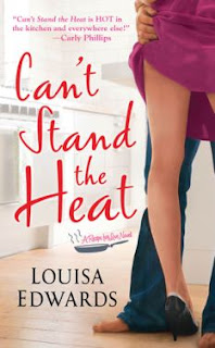 CAN’T STAND THE HEAT by Louisa Edwards