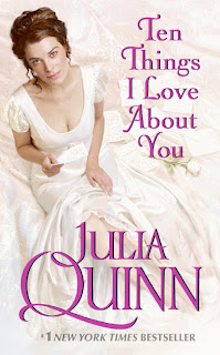 TEN THINGS I LOVE ABOUT YOU by Julia Quinn