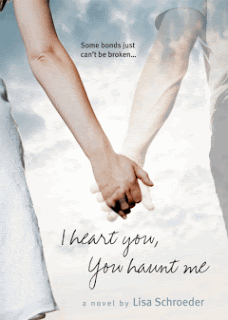 I HEART YOU, YOU HAUNT ME by Lisa Schroeder