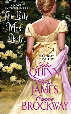 The Lady Most Likely…By Julia Quinn, Eloisa James, Connie Brockway