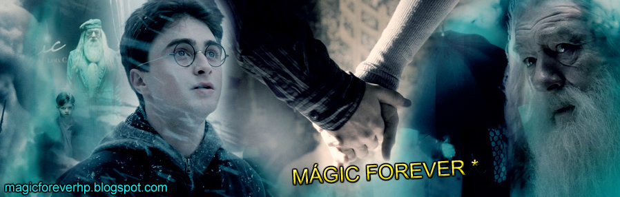 ::: Mágic Forever ::: Harry Potter
