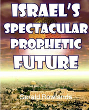 ISRAEL'S SPECTACULAR PROPHETIC FUTURE