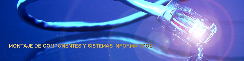 Montaje de sistemas y componentes informáticos