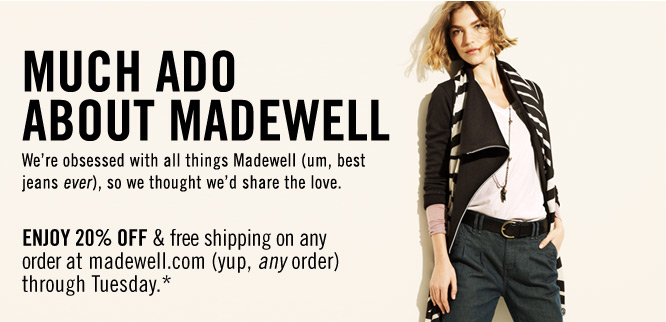 J.Crew Aficionada: J.Crew Email: Get to know Madewell with 20% off