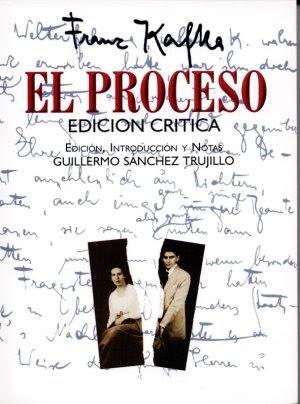 Literatura y algo mas: Libros: "El proceso" de Franz Kafka. Edición critica de G.H. Sánchez Trujillo