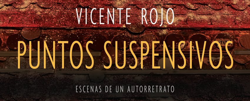 Puntos Suspensivos de Vicente Rojo