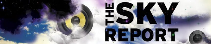 THE SKY REPORT