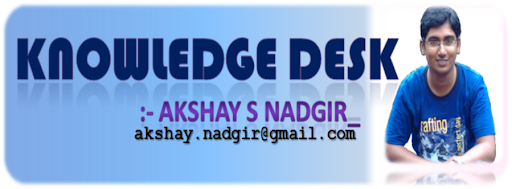 :: KNOWLEDGE DESK :: Akshay S Nadgir ::