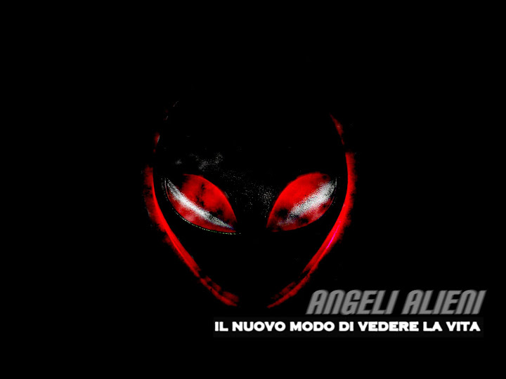 ANGELI ALIENI - ALIEN ANGEL Il nuovo modo di vedere la vita.