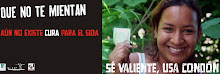 Aún no existe cura el SIDA. Sé valiente, usa condón