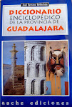 Diccionario Enciclopédico de la Provincia de Guadalajara. Edición Aache.