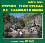 "RUTAS TURÍSTICAS DE LA PROVINCIA DE GUADALAJARA" Edición Nueva Alcarria.
