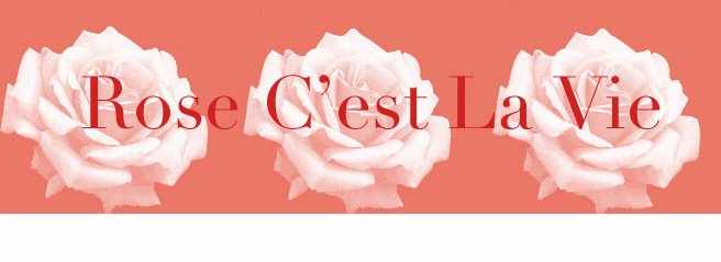 ROSE C'EST LA VIE