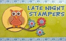 STAMPIN' UP LATE NIGHT STAMPERS