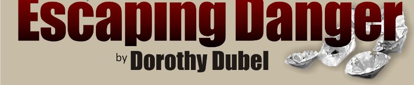Escaping Danger by Dorothy Dubel