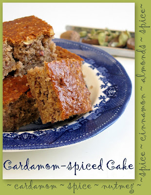 Cardamom Spiced Cake ... spicing up life with cardamom 25 2009 02 24+spice+cake+cardamom3