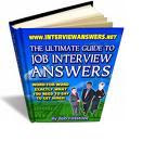 Ultimate Guide to Job Interview Answers 2010