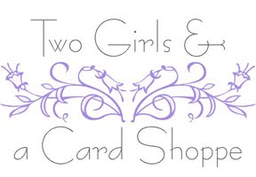 Two Girls and a Card Shoppe