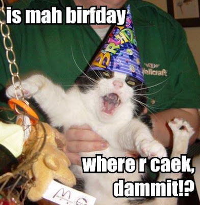 is-mah-birfday-where-r-caek-dammit.jpg