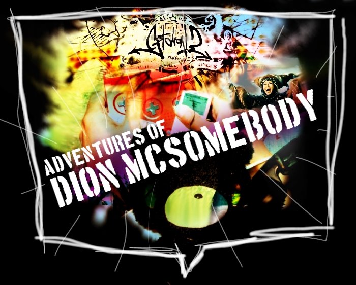 Adventures of Dion McSomebody