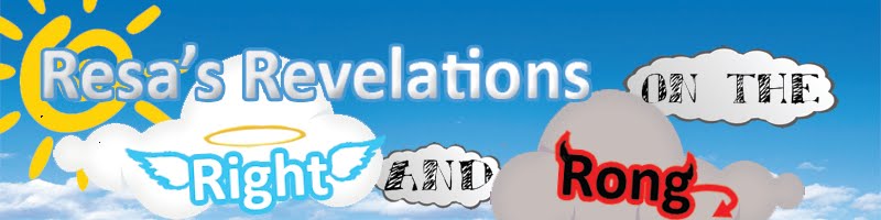 Resa's Revelations on the Right and the Rong