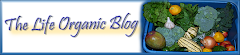 The Life Organic Blog