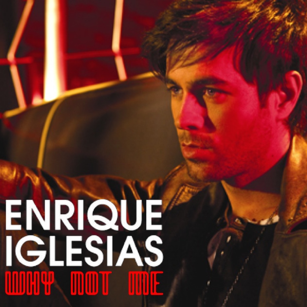 Học Tiếng Anh qua lời bài hát Why Not Me của Enrique Iglesias