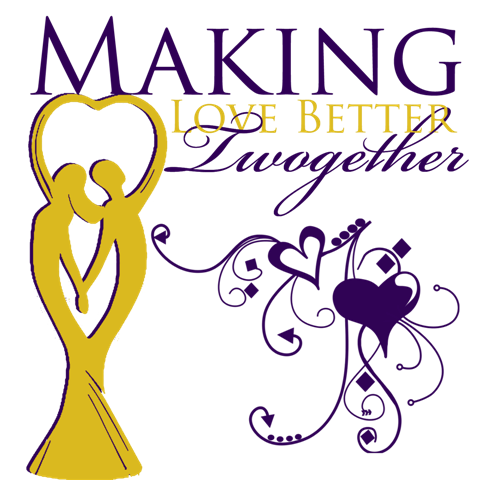 Making Love Better TwoGether.....