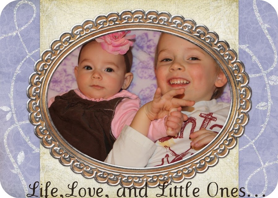 Life, Love, and Little Ones...