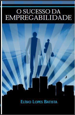 O SUCESSO DA EMPREGABILIDADE