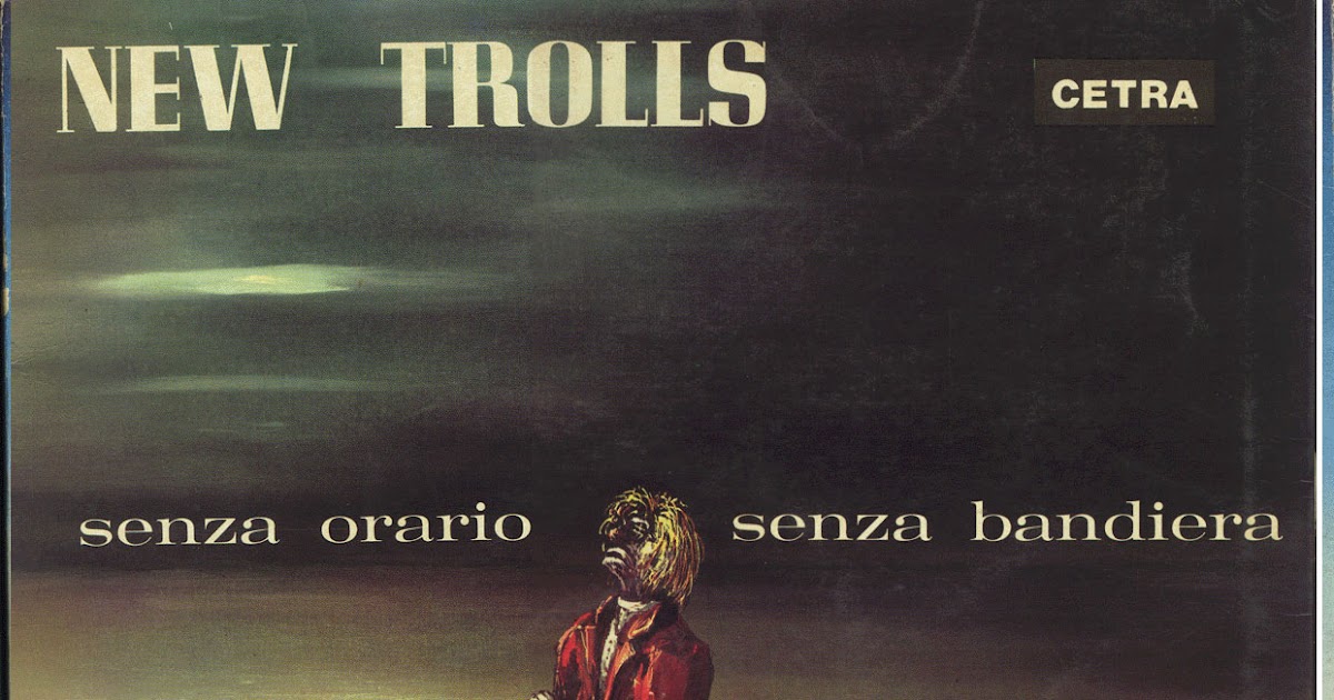 MELOMANO NEW TROLLS SENZA ORARIO, SENZA BANDIERA MELOMANO NEW TROLLS SENZA ORARIO, SENZA BANDIERA