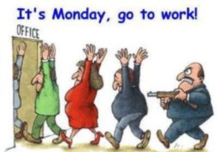 Goddammit, its Monday...