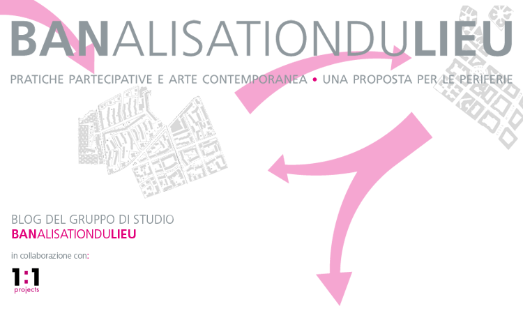 blog del gruppo di studio "ban[alisationdu]lieu"