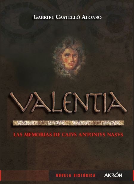 Novela Histórica: Valentia. La novela historica de Gabriel Castello Alonso  sobre Valentia en tiempos de Sertorio.
