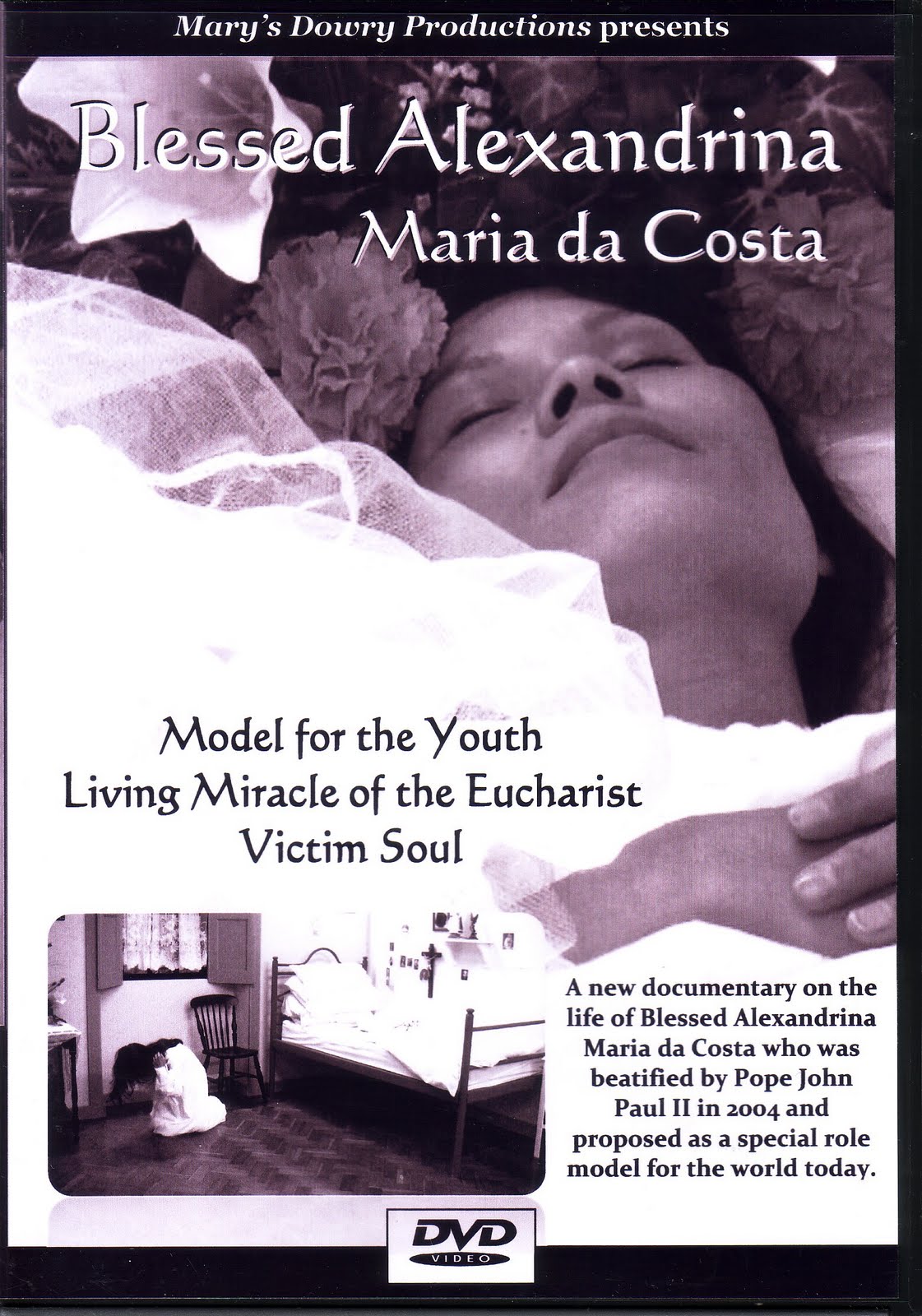 Mary's Dowry Productions OUT NOW Blessed Alexandrina Maria da Costa
