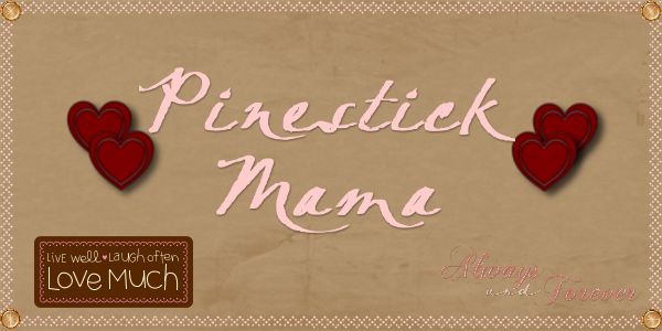 PineStick Mama
